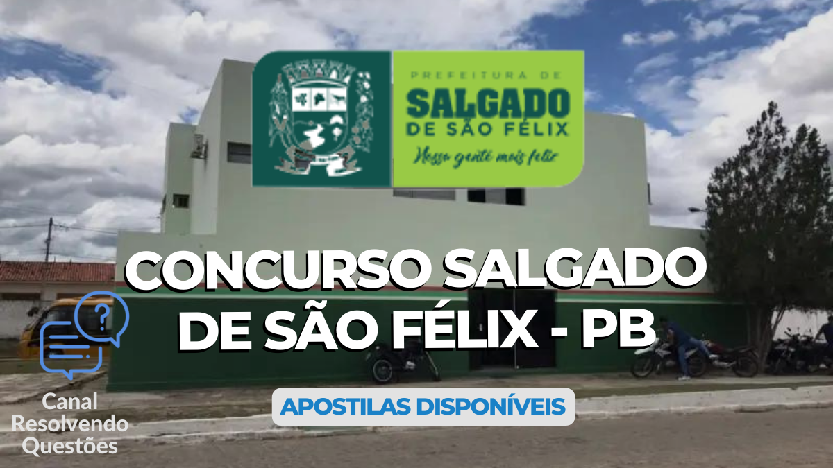 Concurso Salgado de São Félix – PB 2024: edital e inscrições