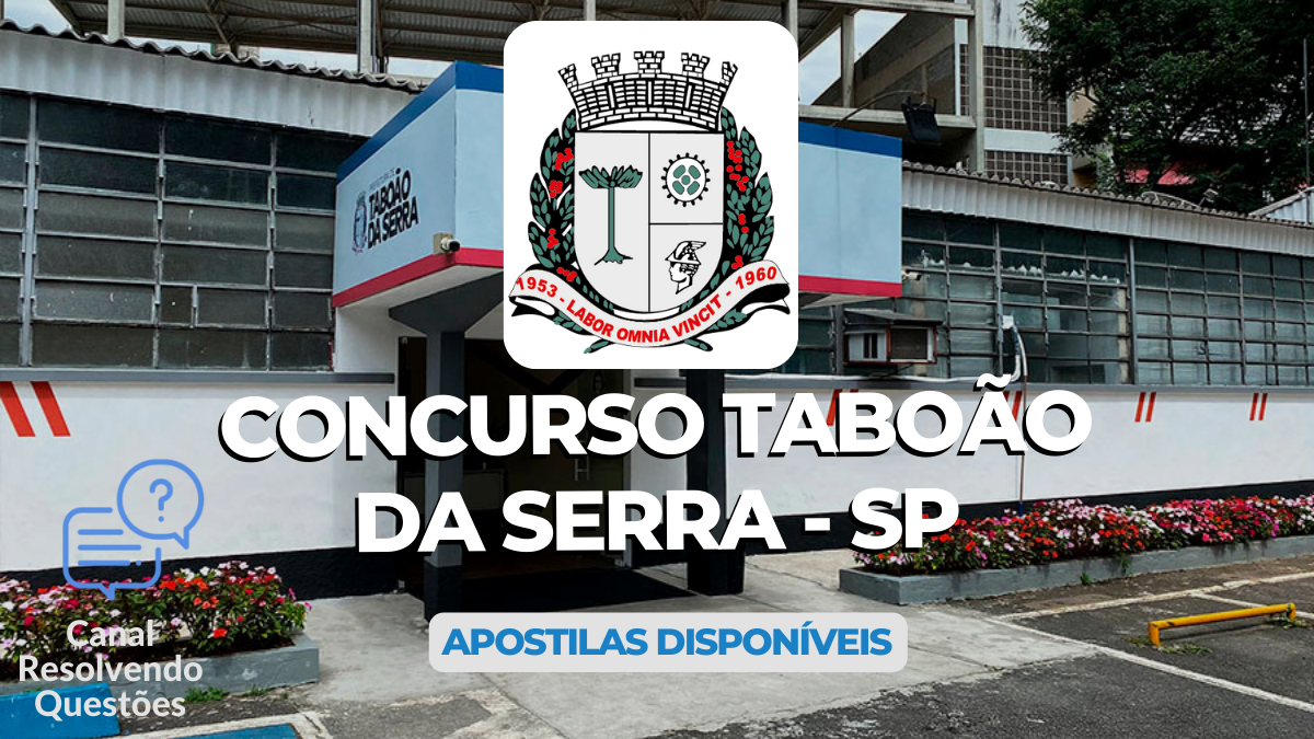 Apostilas Concurso Taboão da Serra – SP 2024: 182 vagas abertas