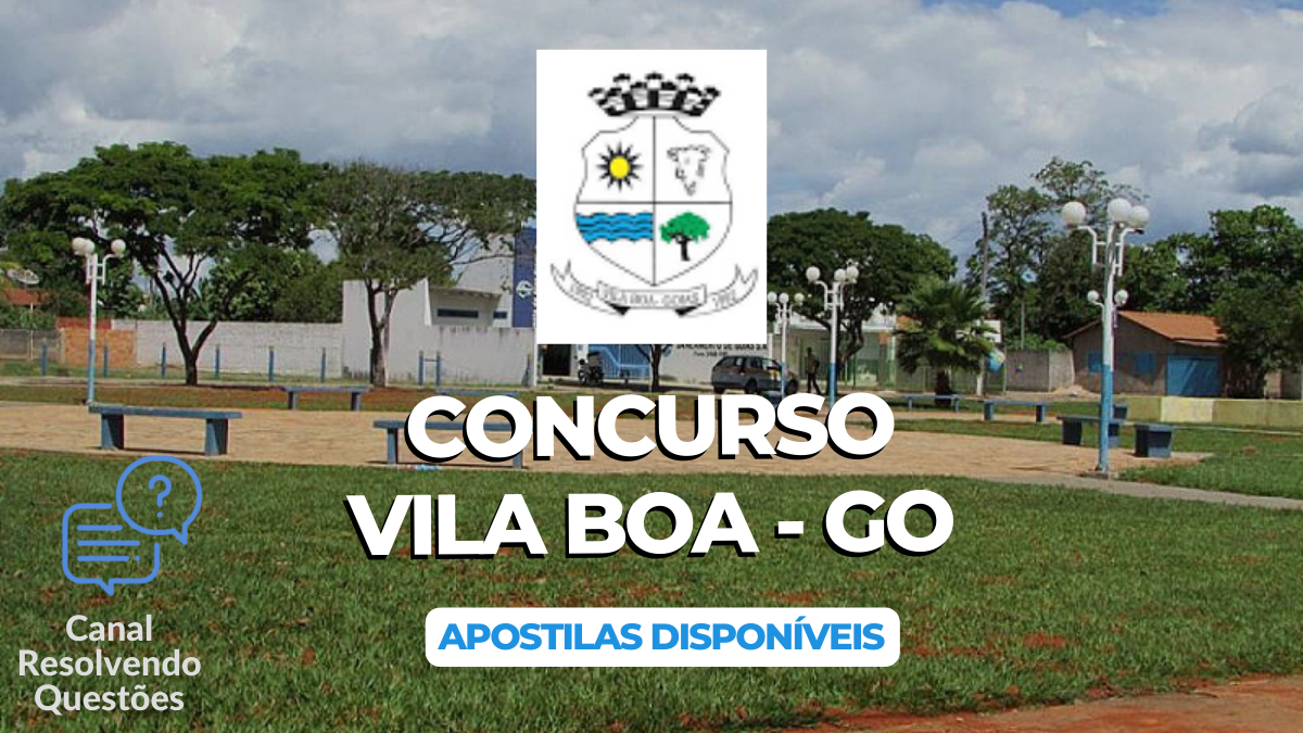 Apostilas Concurso Vila Boa – GO abre 110 vagas imediatas