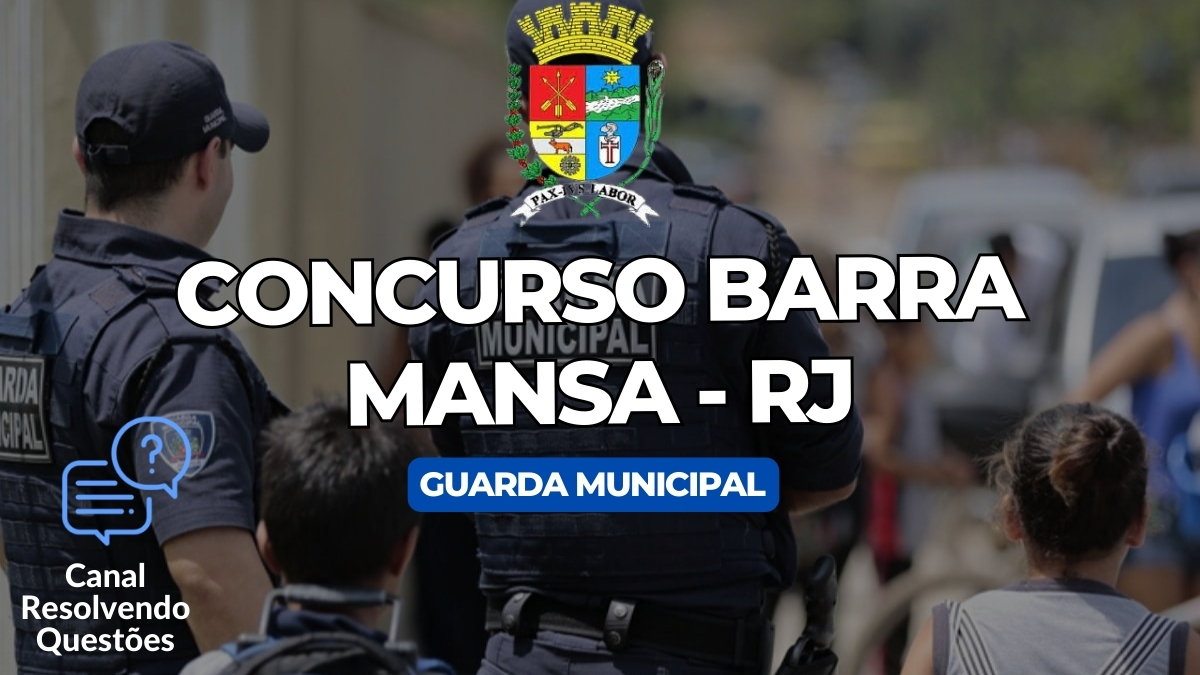 Apostila Concurso Barra Mansa RJ: 50 vagas para Guarda Municipal