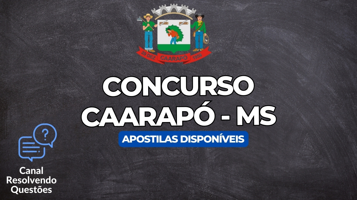 Apostilas Concurso Caarapó MS: 135 vagas | inscrições, retificação, datas e detalhes