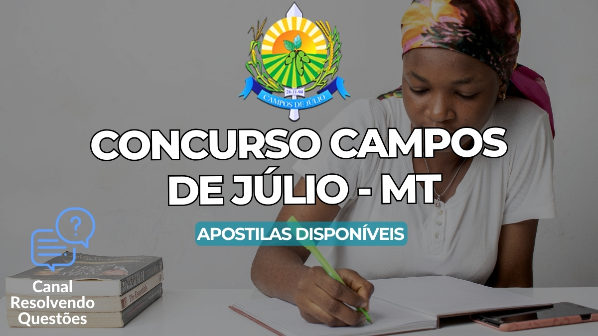 Apostilas Concurso Campos de Júlio – MT: 46 vagas | inscrições abertas