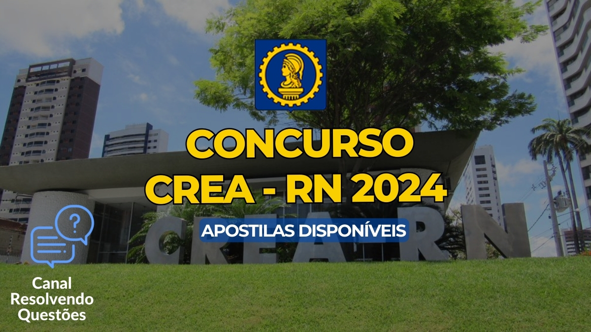 Concurso CREA RN 2024, Concurso CREA RN, Concurso CREA, Apostilas Concurso CREA RN