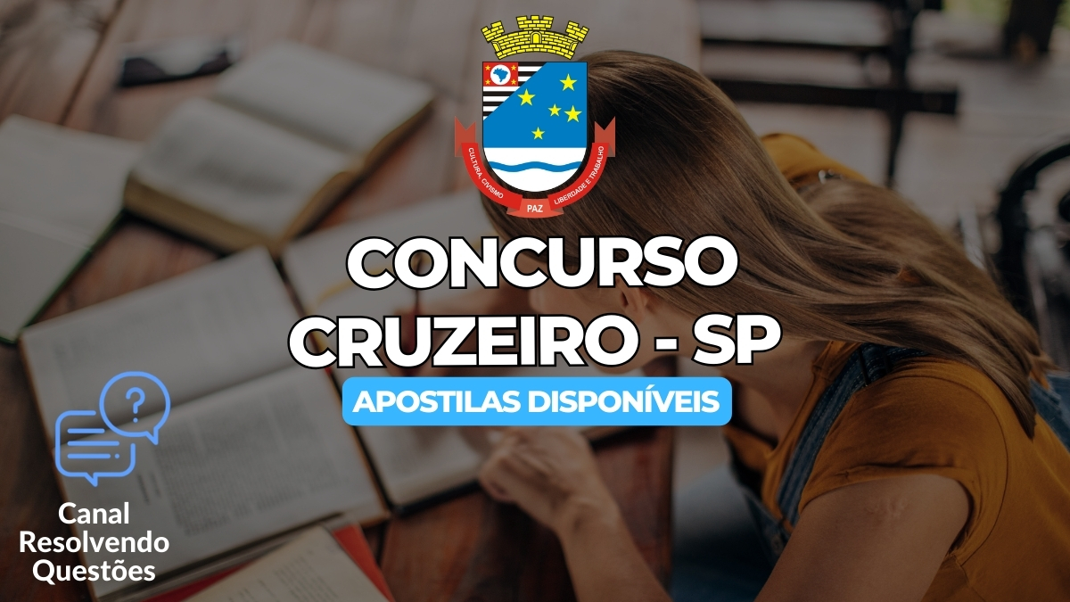Concurso Cruzeiro SP, Concurso Cruzeiro, Editais Concurso Cruzeiro, Apostilas Concurso Cruzeiro