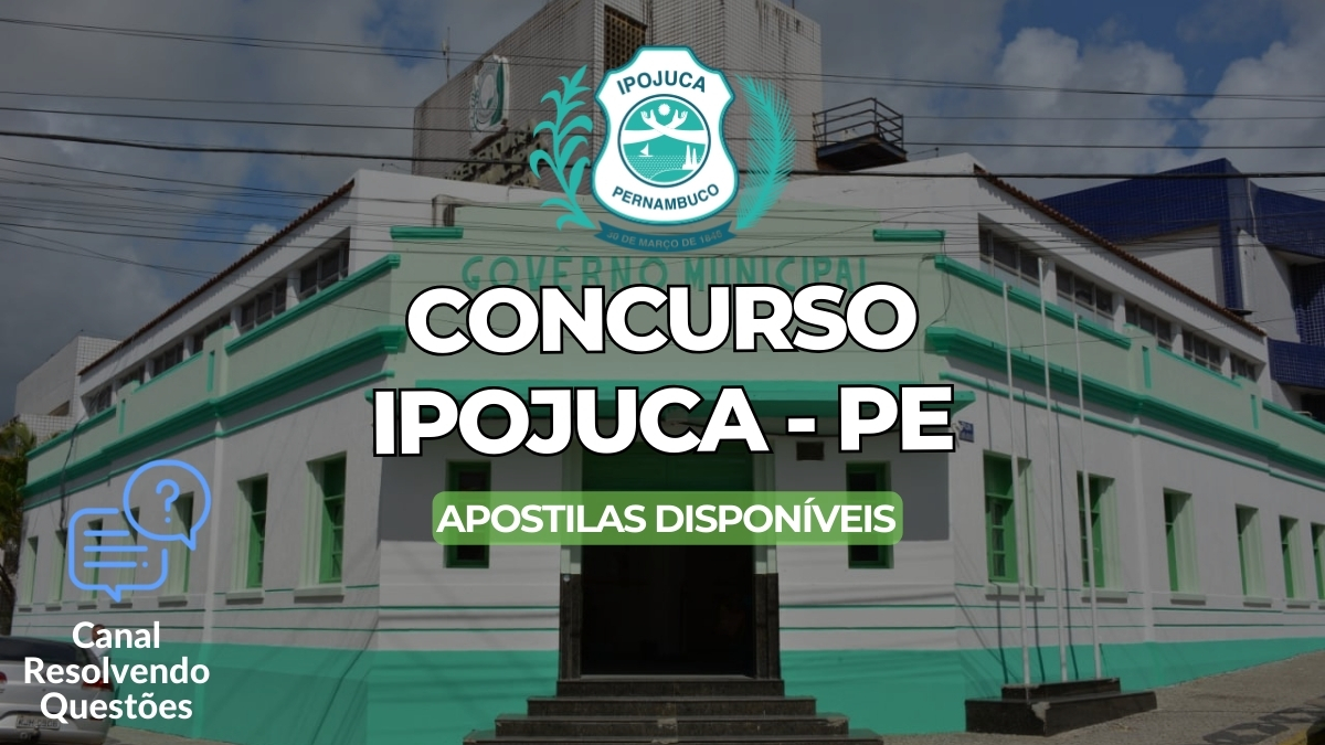 Concurso Ipojuca - PE, Concurso Ipojuca, Edital Concurso Ipojuca, Apostilas Concurso Ipojuca
