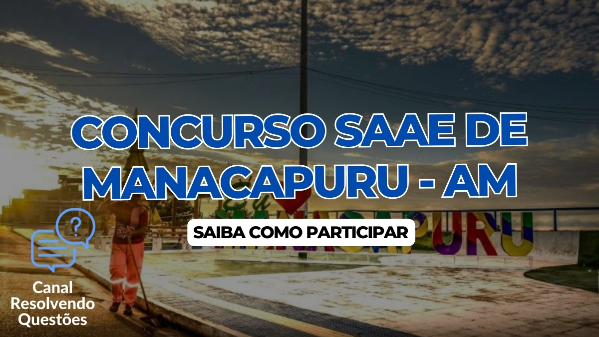 Concurso SAAE de Manacapuru, Concurso SAAE de Manacapuru AM, Apostilas Concurso SAAE de Manacapuru