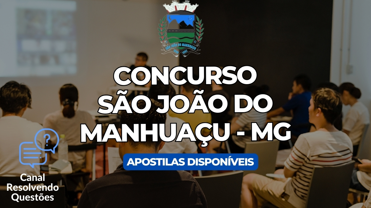Concurso São João do Manhuaçu, Concurso São João do Manhuaçu MG, Apostilas Concurso São João do Manhuaçu