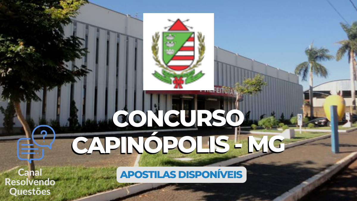 Concurso Capinópolis – MG lança edital com 517 vagas