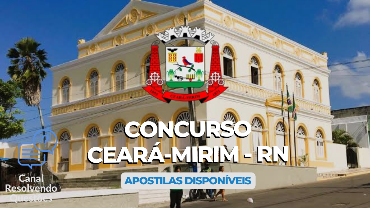 Concurso Ceará-Mirim – RN: vencimentos até R$ 10 mil; 415 vagas
