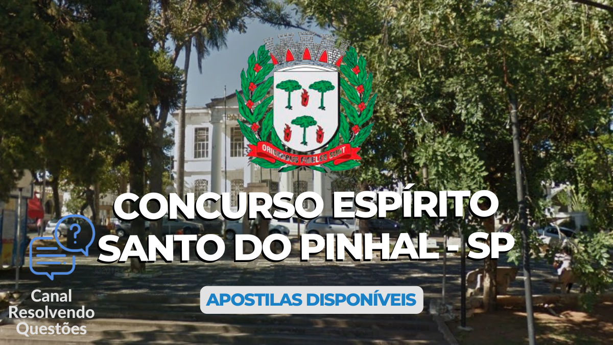 Concurso Espírito Santo do Pinhal – SP: divulga 05 editais
