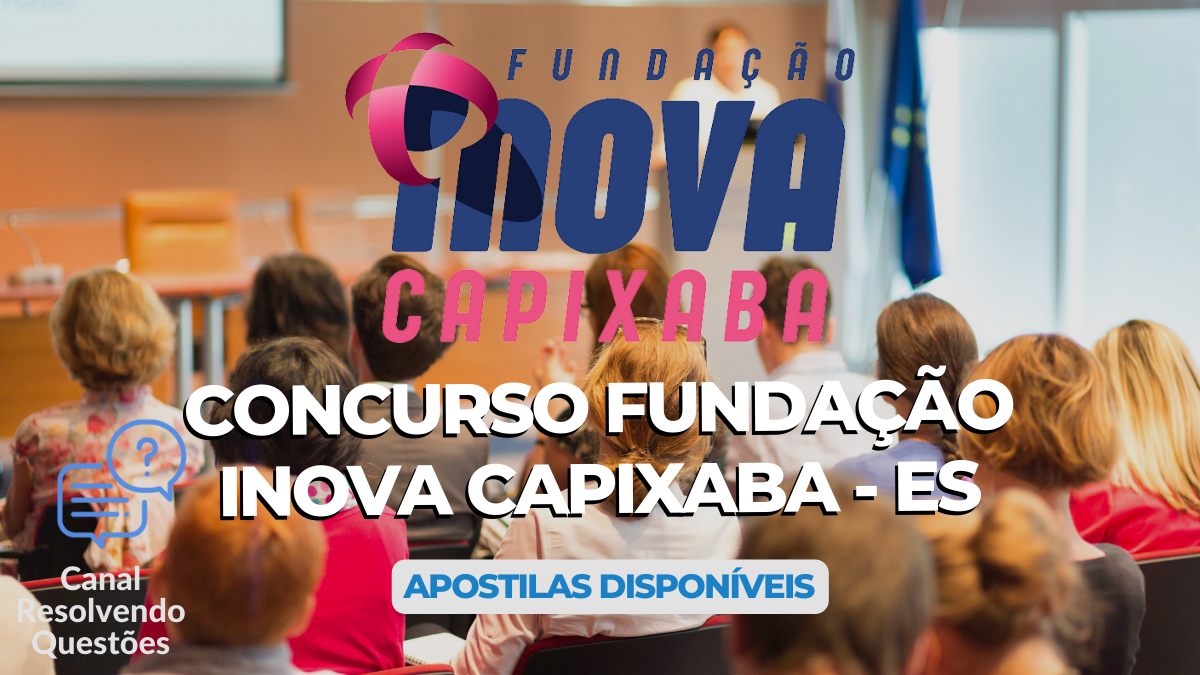 Concurso Fundação iNOVA Capixaba - ES