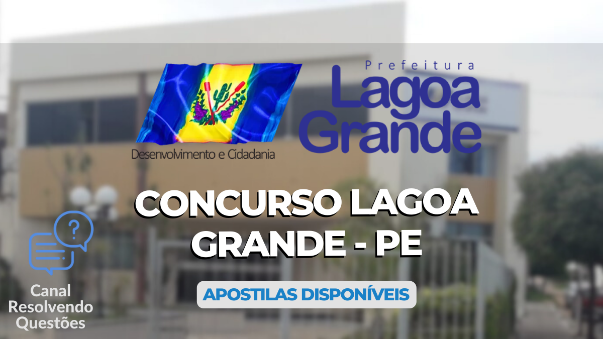 Concurso Lagoa Grande – PE: abre 190 vagas; até R$ 10,5 mil