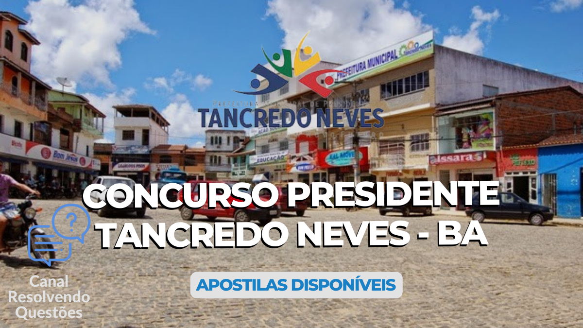 Concurso Presidente Tancredo Neves – BA: 74 vagas