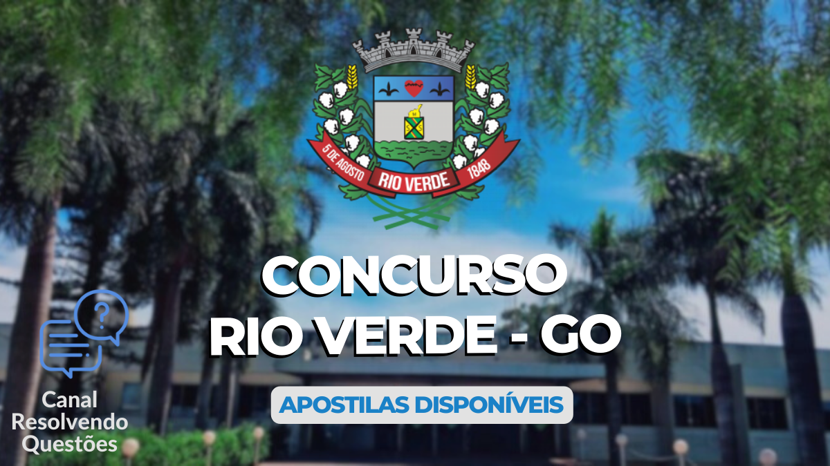 Apostilas Concurso Rio Verde – GO: salários até R$ 9,5 mil