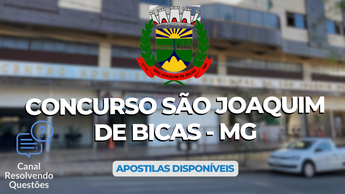 Concurso São Joaquim de Bicas - MG