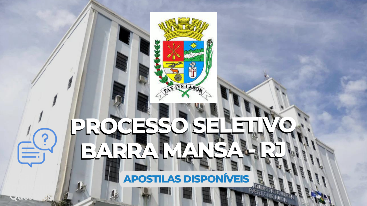 Processo Seletivo Barra Mansa – RJ: mais de 370 vagas; apostilas