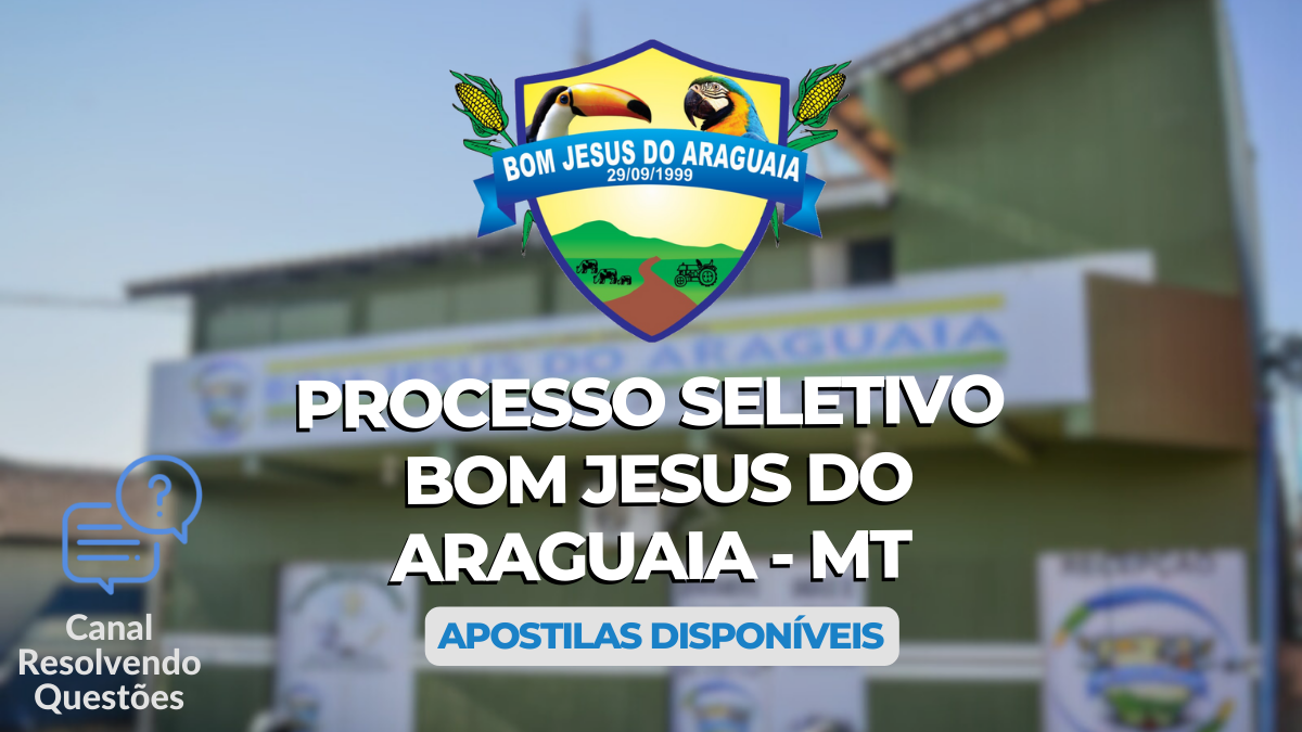 Processo Seletivo Bom Jesus do Araguaia – MT abre dois editais
