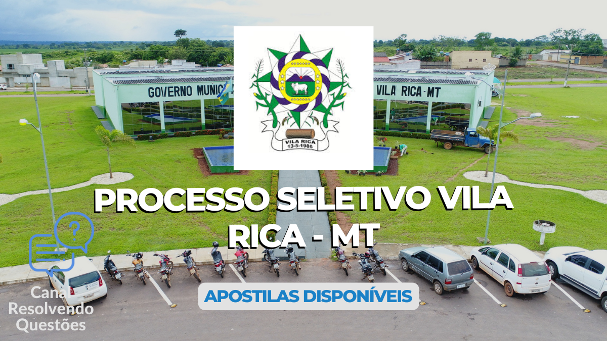 Processo Seletivo Vila Rica – MT: 86 vagas para servidores