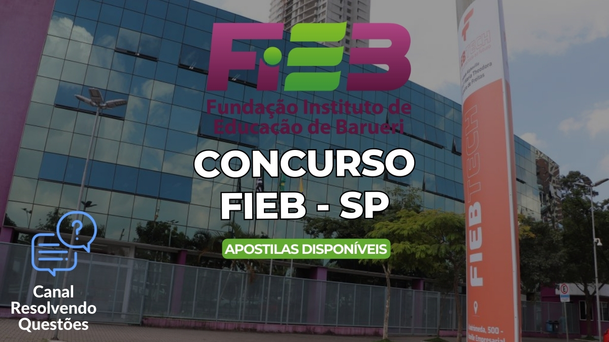 Apostilas Concurso FIEB SP: inscrições abertas para 103 vagas