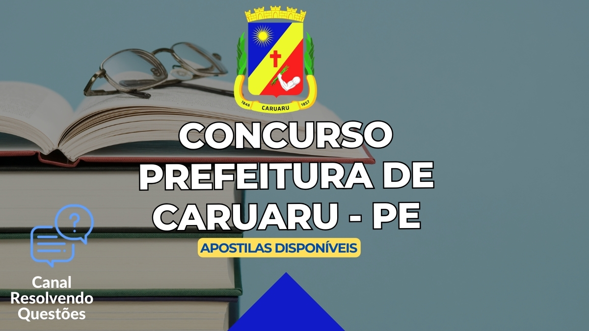 Concurso Prefeitura de Caruaru, Concurso Caruaru, Edital Concurso Prefeitura de Caruaru, Apostilas Concurso Prefeitura de Caruaru