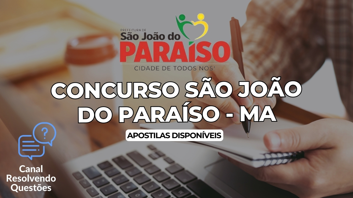 Apostilas Concurso São João do Paraíso – MA: 84 vagas
