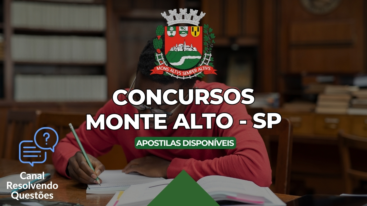 Concursos Monte Alto – SP: dois editais com 103 vagas! apostilas