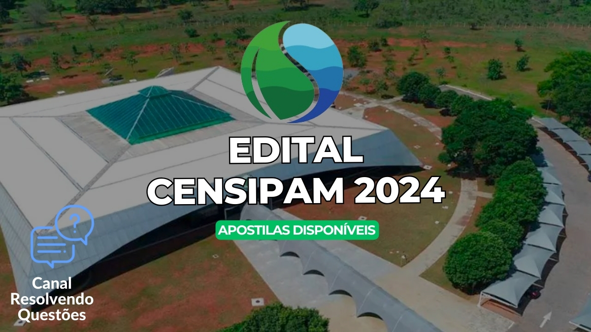 Edital CENSIPAM 2024, Edital CENSIPAM, Concurso CENSIPAM, Apostilas Edital CENSIPAM
