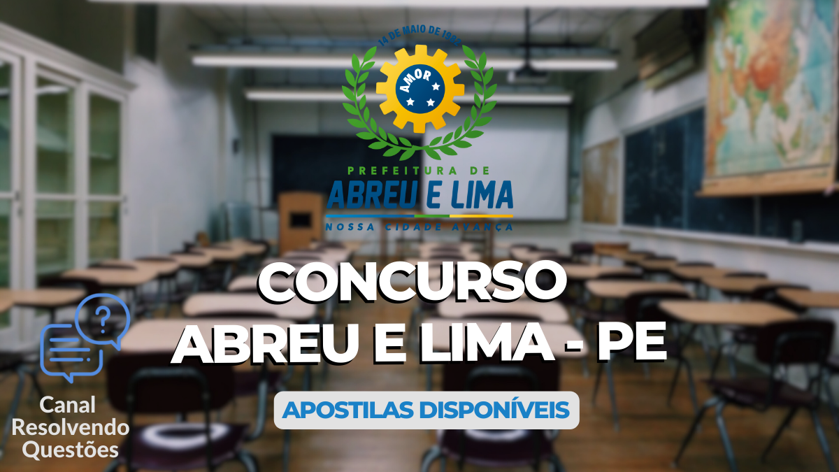 Concurso Abreu e Lima – PE: abre 50 vagas imediatas; apostilas