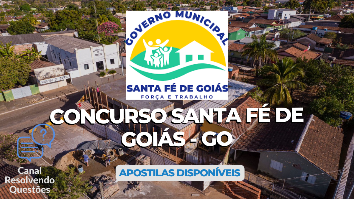 Concurso Santa Fé de Goiás – GO: 366 vagas; até R$ 5,0 mil