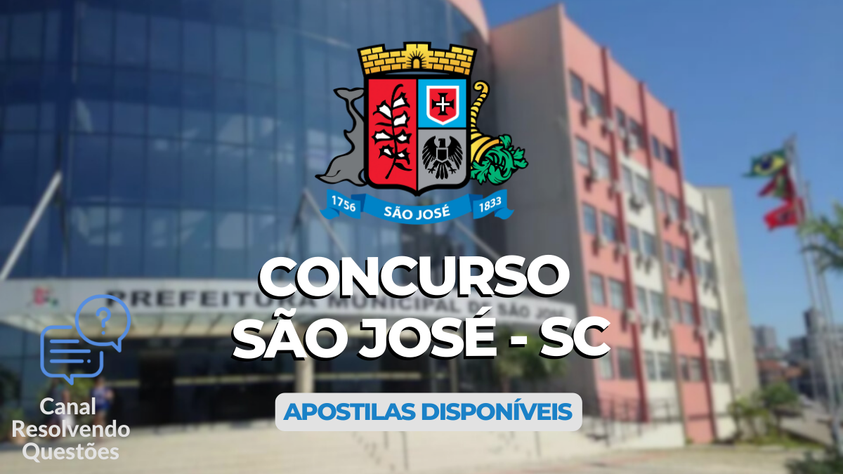Concurso São José – SC: salários de até R$ 5,6 mil; apostilas