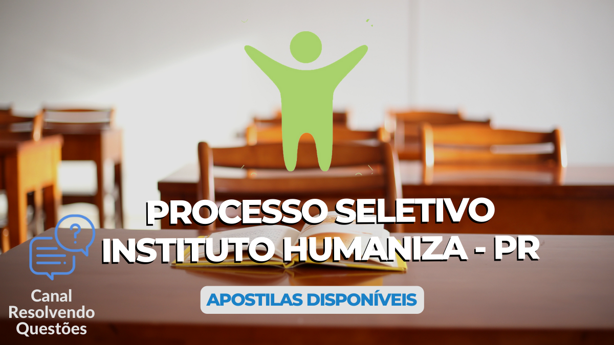 Processo Seletivo Instituto Humaniza - PR