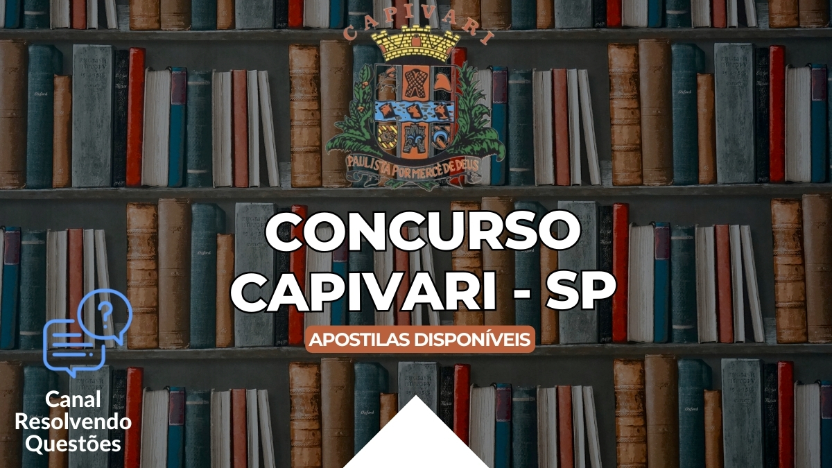 Concurso Capivari – SP: 22 vagas disponíveis! veja apostilas