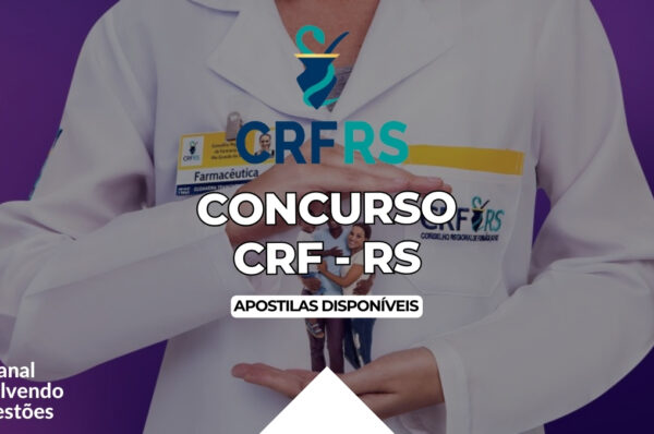 Concurso CRF RS, Concurso CRF, Edital Concurso CRF, Apostilas Concurso CRF