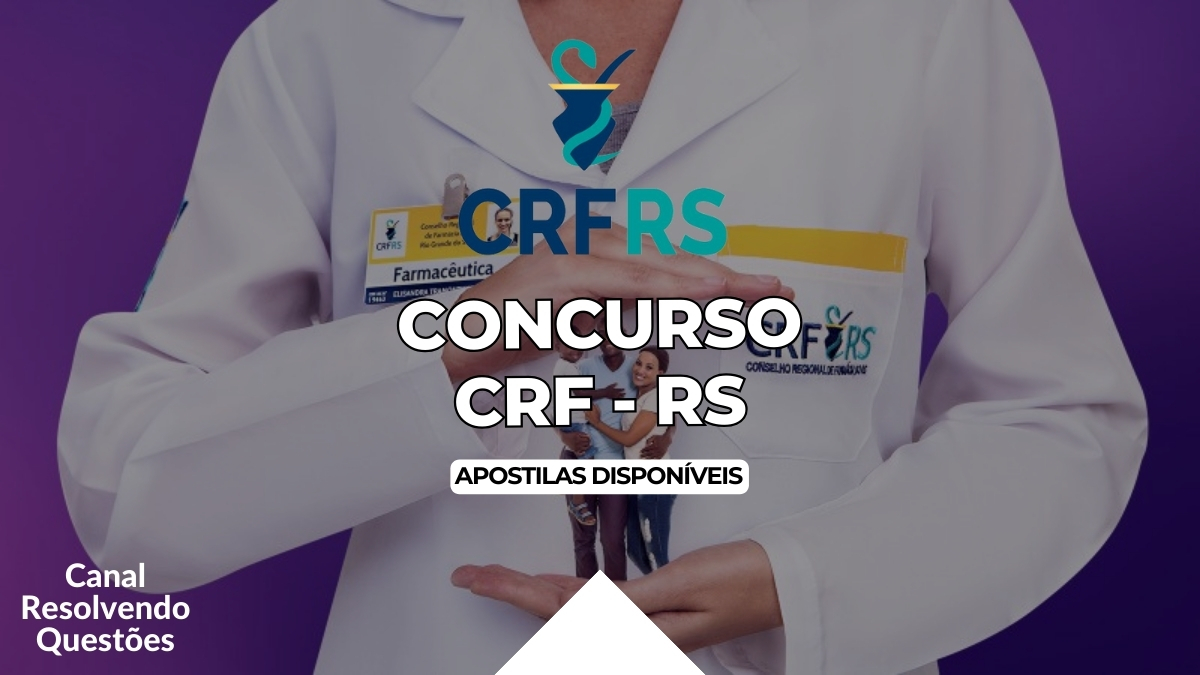 Concurso CRF RS, Concurso CRF, Edital Concurso CRF, Apostilas Concurso CRF