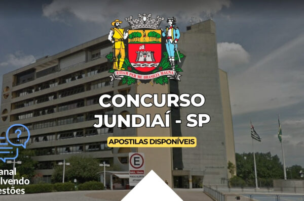 Concurso Jundiaí, Edital Concurso Jundiaí, Apostilas Concurso Jundiaí, Concurso Jundiaí SP