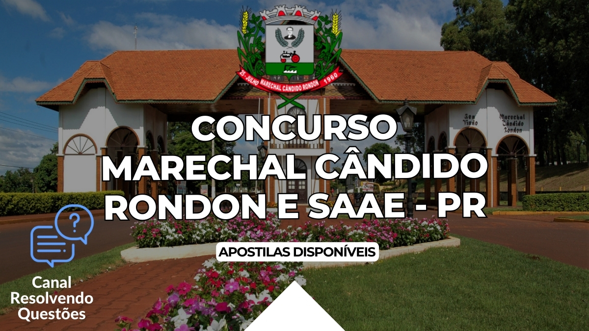 Concurso Marechal Cândido Rondon e SAAE – PR: 88 vagas