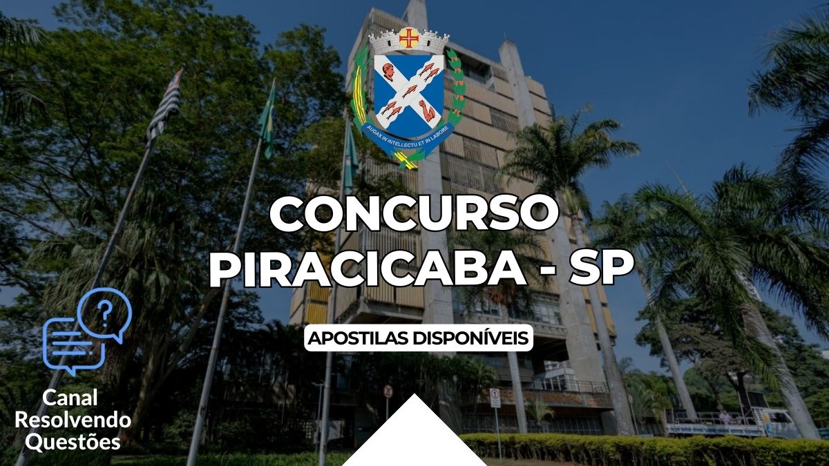 Concurso Piracicaba – SP: 10 vagas disponíveis! veja apostilas
