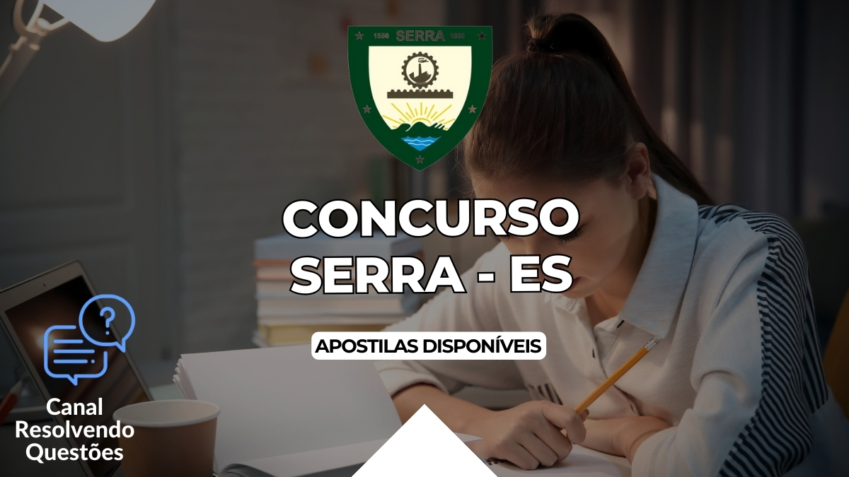 Concurso Serra, Edital Concurso Serra, Apostilas Concurso Serra