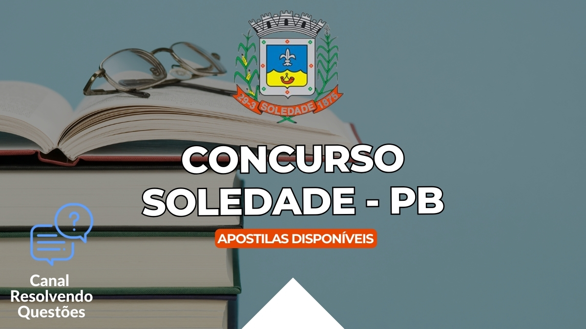 Concurso Soledade PB, Concurso Soledade, Edital Concurso Soledade, Apostilas Concurso Soledade