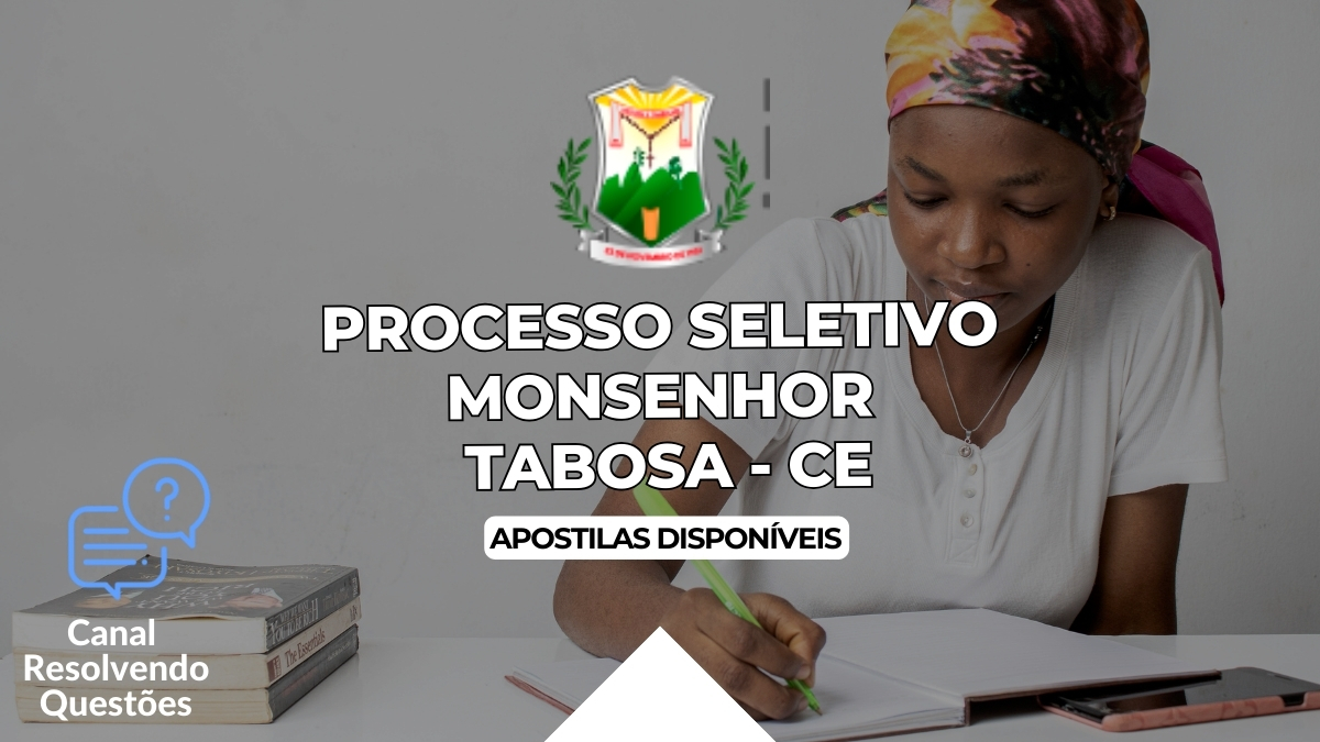 Processo Seletivo Monsenhor Tabosa – CE: 127 vagas! apostilas