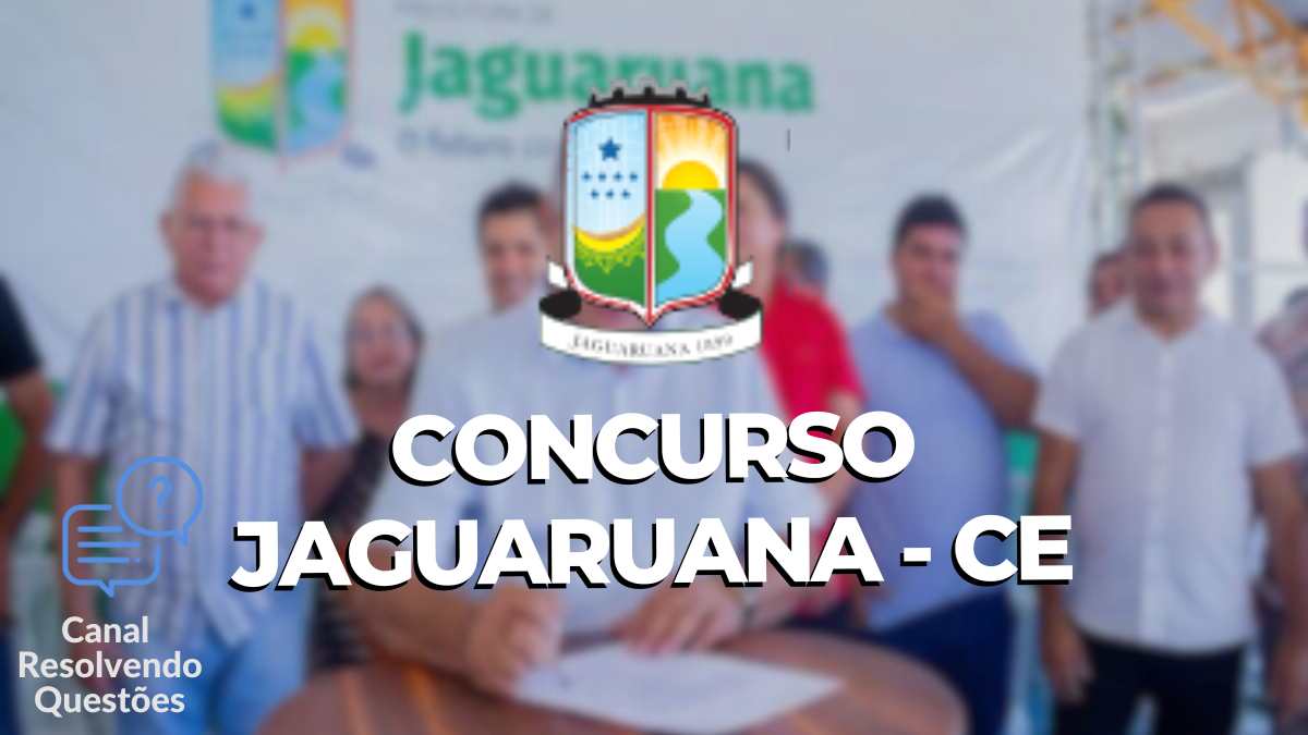 Apostilas do Concurso Jaguaruana – CE: lança mais de 400 vagas