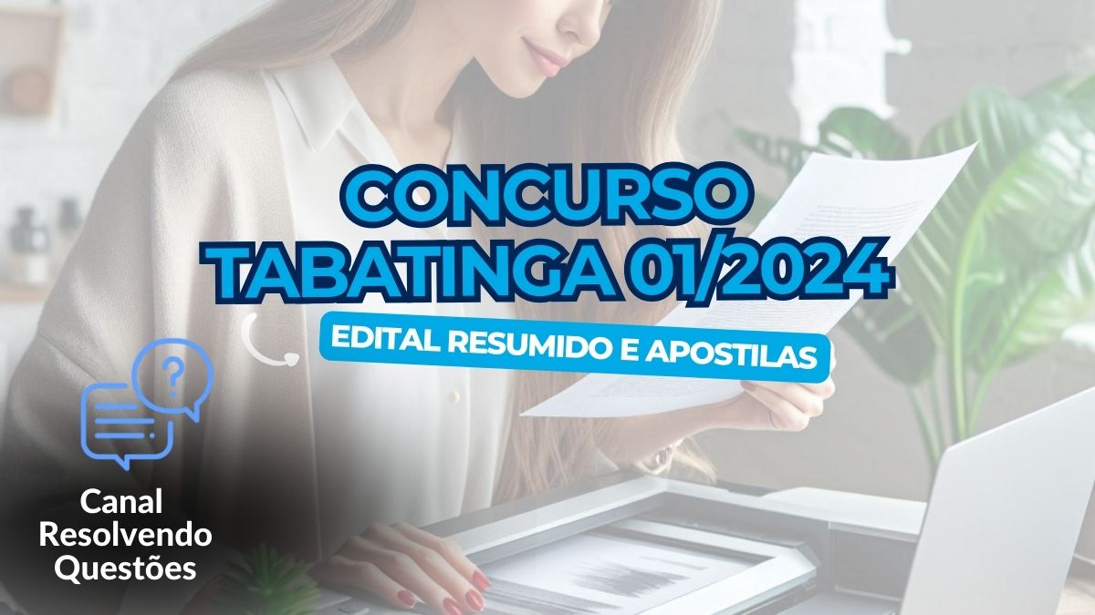 Concurso Tabatinga – AM 01/2024: edital resumido e apostilas