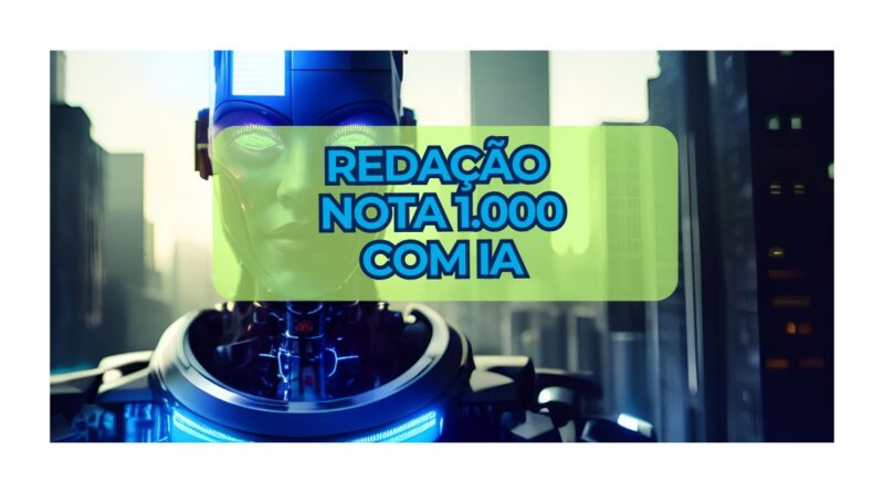 Redação nota 1000 com ia
